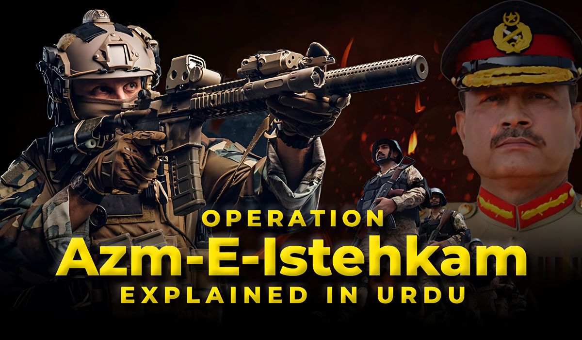 Operation Azm E Istehkam explained in Urdu